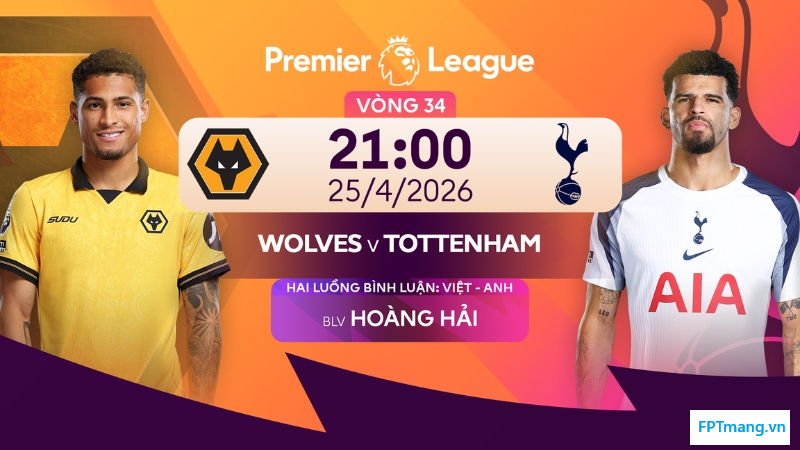 Xem Wolves vs Tottenham (21:00 ngày 25/4): Spurs có tận dụng cơ hội?