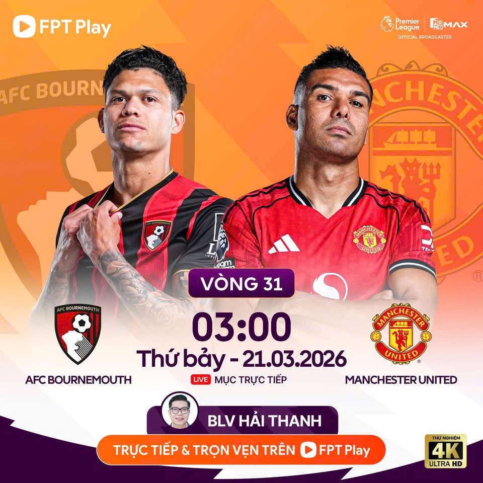 Bournemouth vs Manchester United â€“ Trá»±c tiáº¿p vÃ²ng 31 Ngoáº¡i Háº¡ng Anh lÃºc 03:00 ngÃ y 21/03/2026