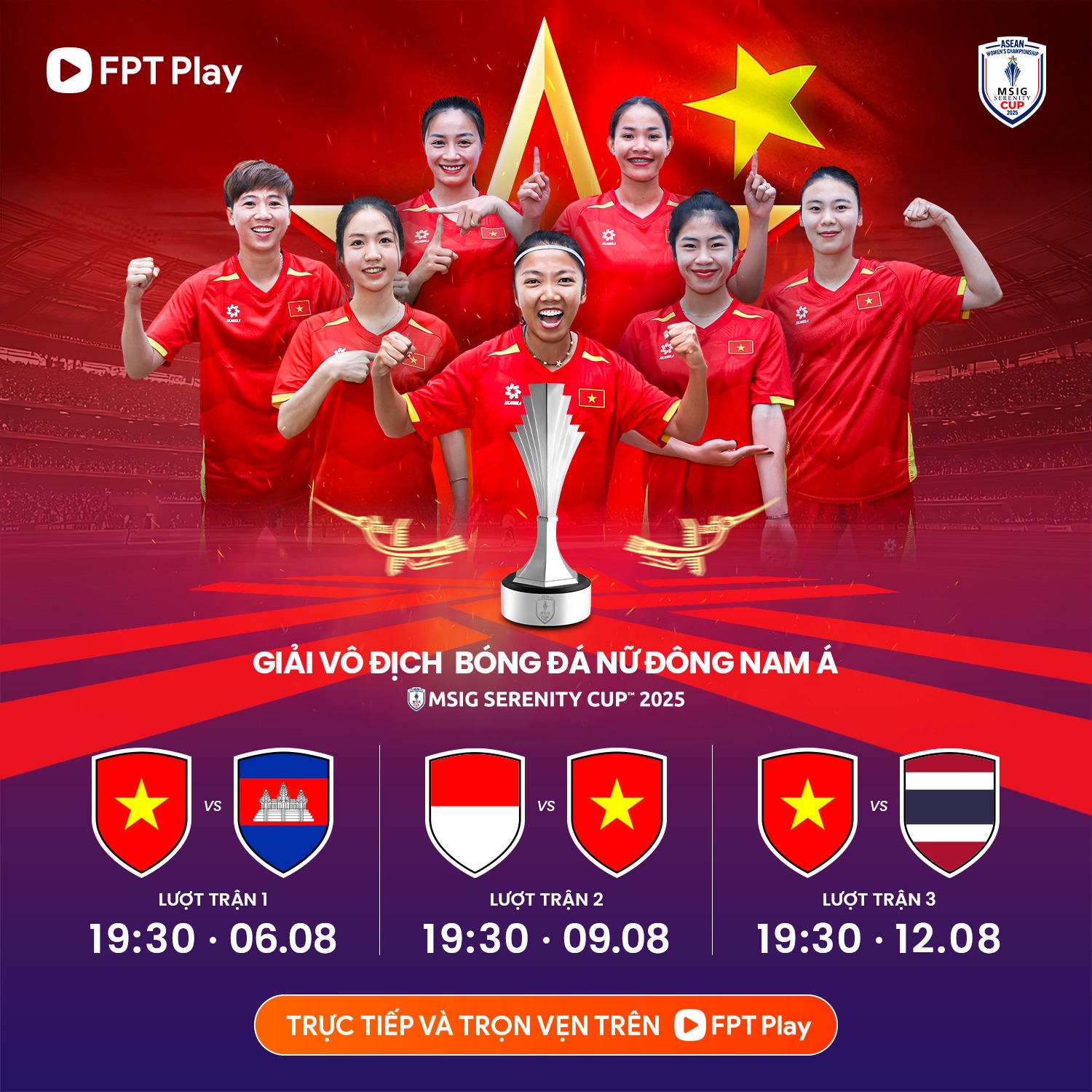 Đăng ký ITN FPT và FPT Play ngay hôm nay để không bỏ lỡ hành trình của ĐT nữ Việt Nam 2025