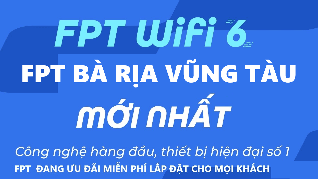 Tá»•ng ÄÃ i FPT VÅ©ng TÃ u - ÄÄƒng KÃ½ Máº¡ng Internet WiFi FPT Táº¡i BÃ  Rá»‹a VÅ©ng TÃ u