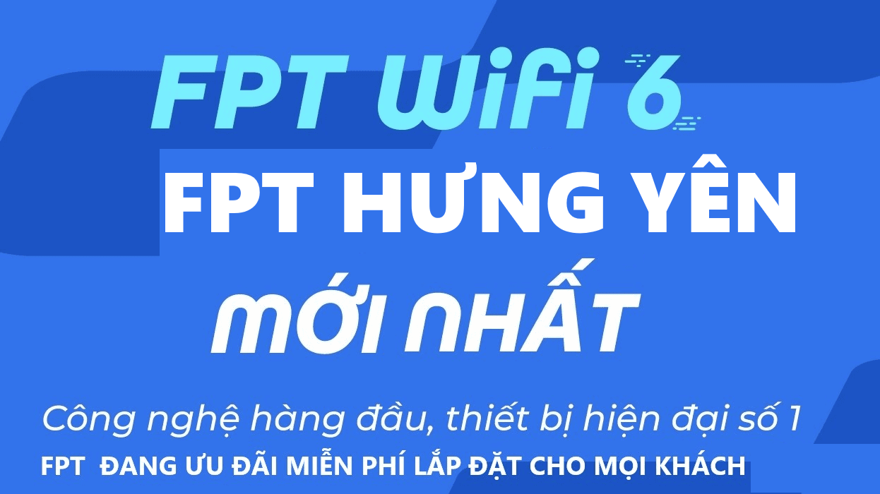 Tổng Đài FPT Văn Giang, Hưng Yên - Đăng Ký Mạng Internet WiFi FPT Nhanh Ổn Định