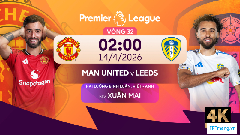 Nhận định MU vs Leeds (02h00 ngày 14/4): Cơ hội bứt phá