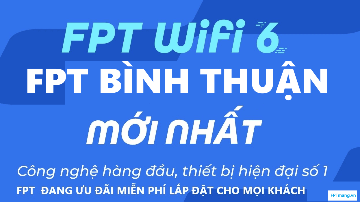 Tổng Đài FPT Bắc Bình, Bình Thuận - Đăng Ký Mạng Internet WiFi FPT Nhanh