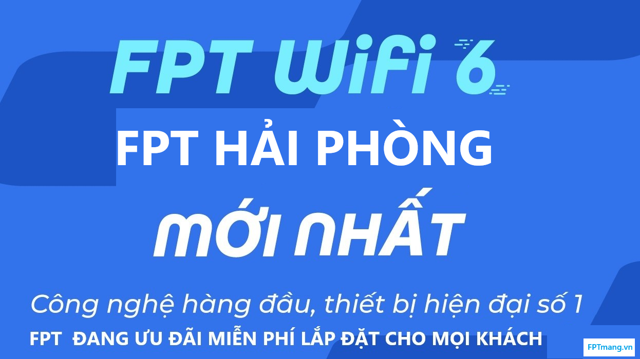 Tổng Đài FPT Hải An, Hải Phòng - Đăng Ký Mạng Internet WiFi FPT Nhanh Ổn Định