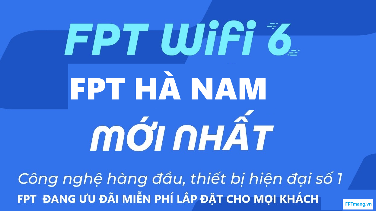 Tổng Đài FPT Phủ Lý, Hà Nam - Đăng Ký Mạng Internet WiFi FPT Nhanh Ổn Định
