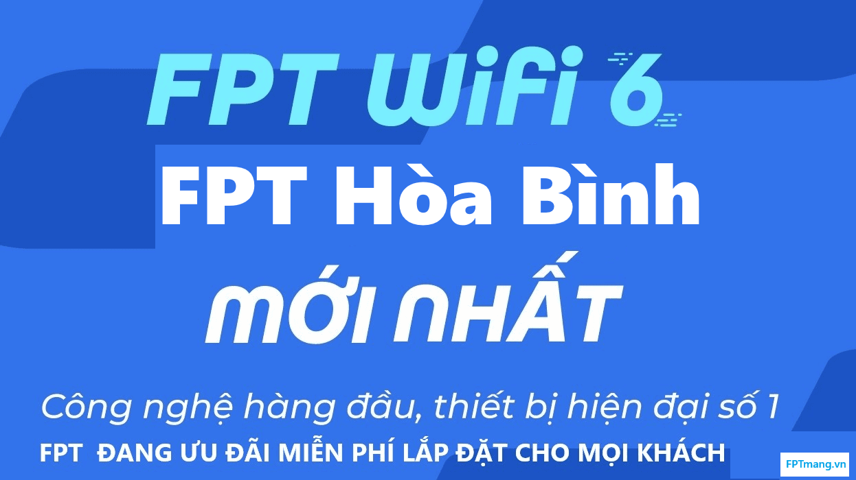 Tổng Đài FPT Tân Lạc, Hòa Bình - Đăng Ký Mạng Internet WiFi FPT Nhanh Ổn Định