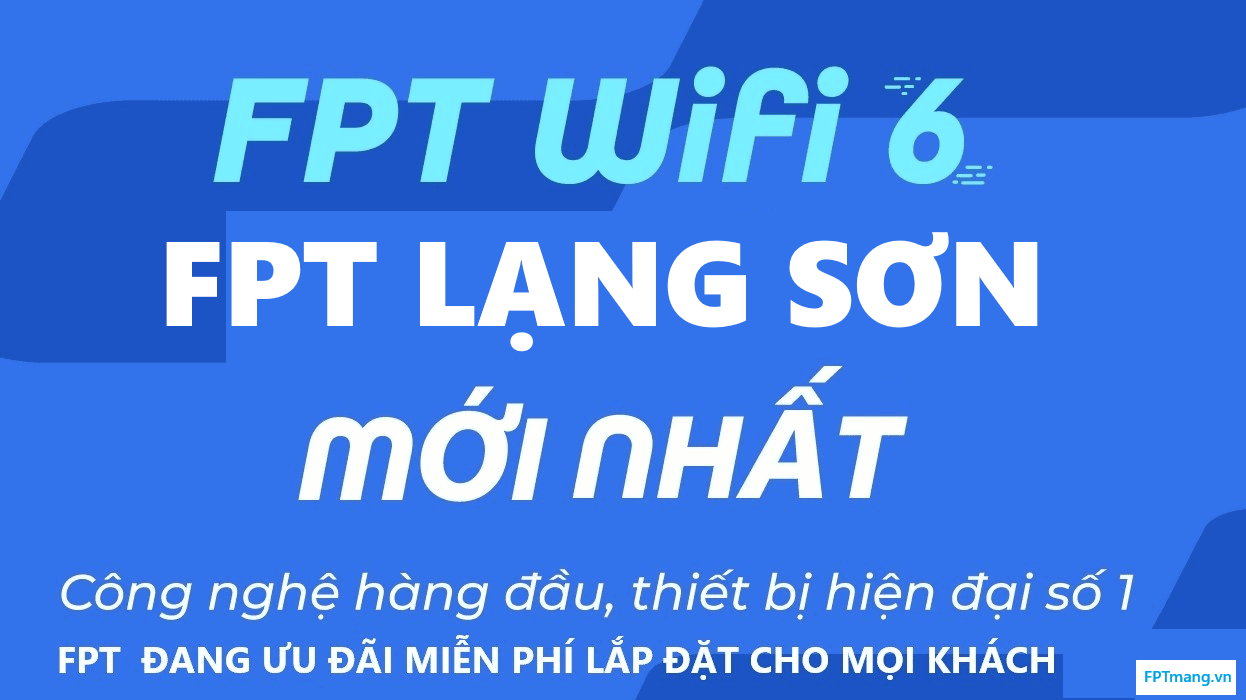 Tổng Đài FPT Văn Lãng, Lạng Sơn - Đăng Ký Mạng Internet WiFi FPT Nhanh Ổn Định