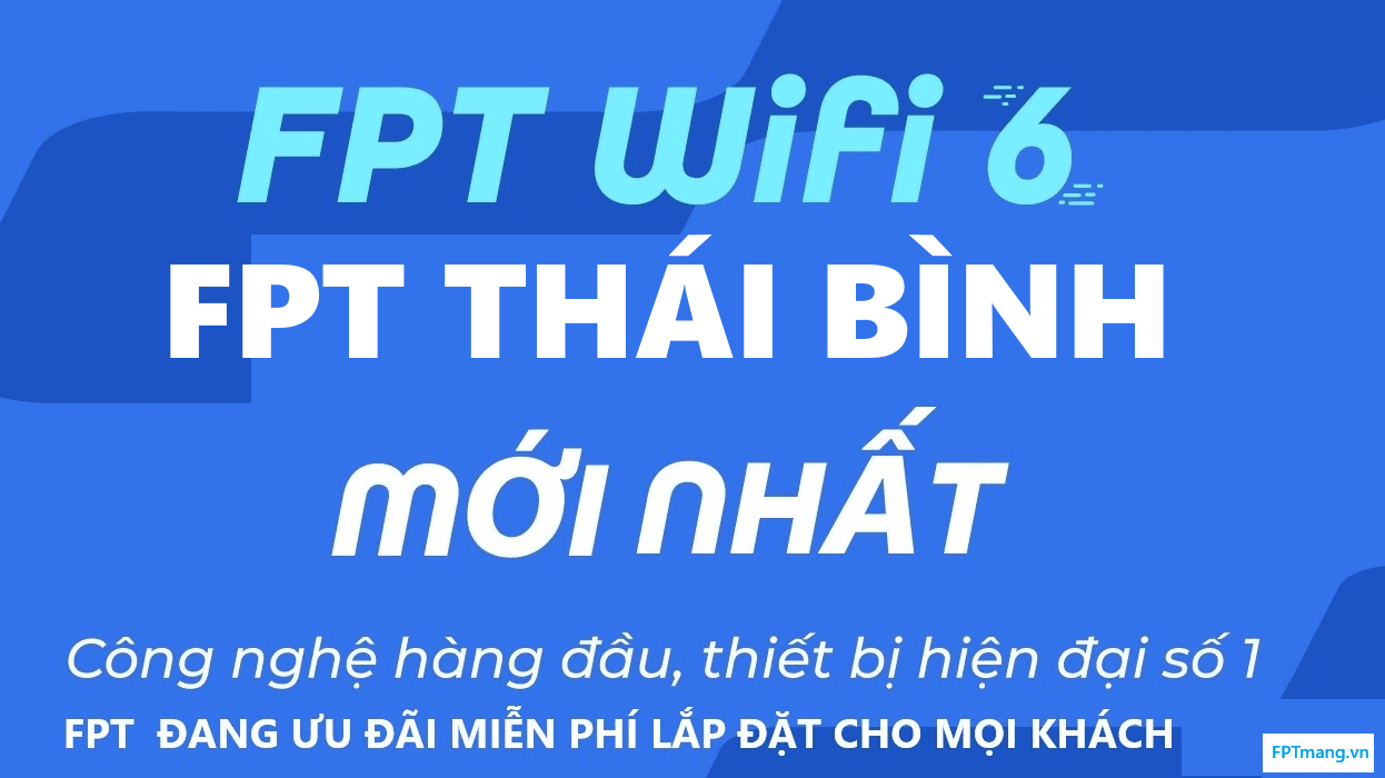 Tá»•ng ÄÃ i FPT VÅ© ThÆ°, ThÃ¡i BÃ¬nh - ÄÄƒng KÃ½ Máº¡ng Internet WiFi FPT Nhanh